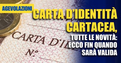 Nuova validità carta d'identità cartacea